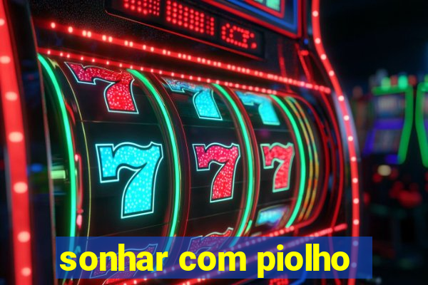 sonhar com piolho