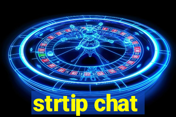 strtip chat
