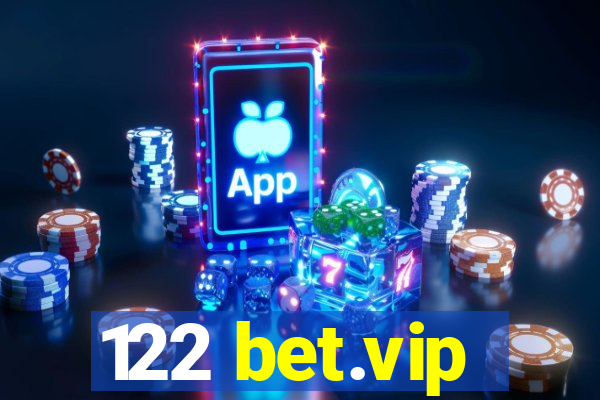 122 bet.vip