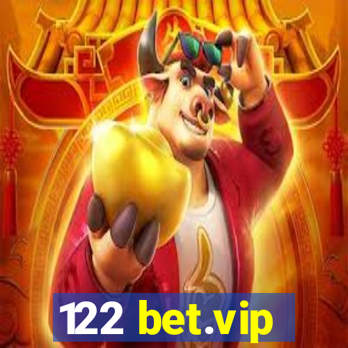 122 bet.vip