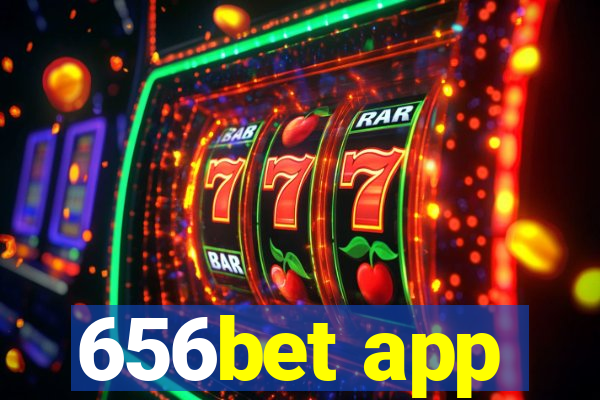 656bet app