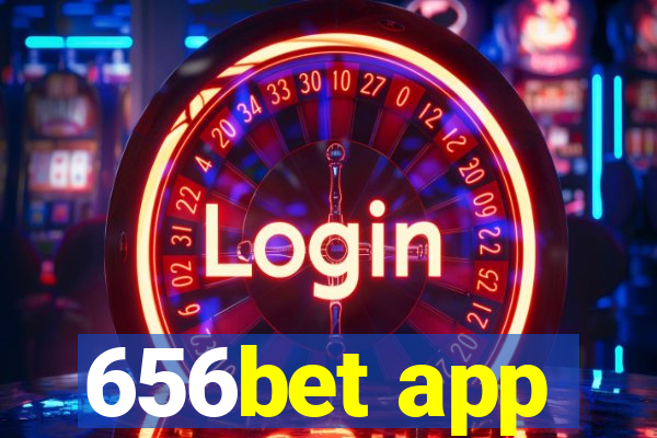 656bet app