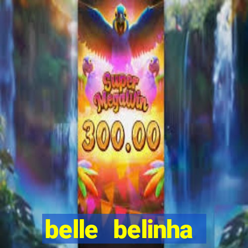 belle belinha vazados gratis