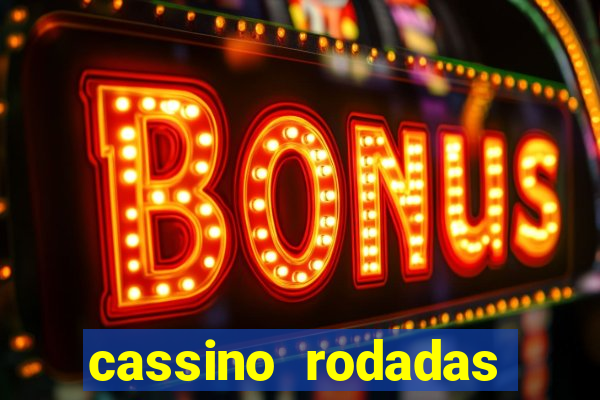 cassino rodadas gratis sem deposito