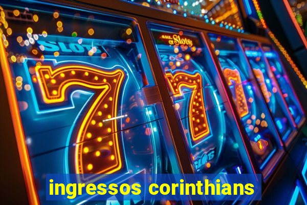ingressos corinthians