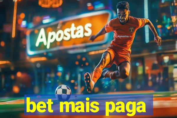 bet mais paga