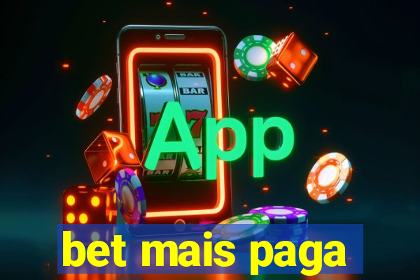 bet mais paga