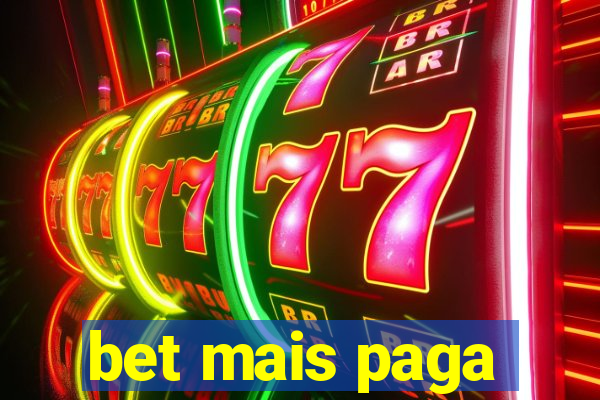 bet mais paga