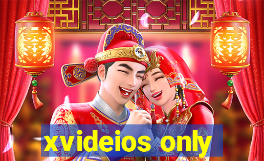 xvideios only