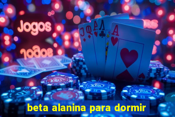 beta alanina para dormir