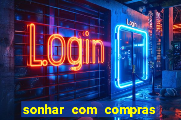 sonhar com compras no mercado