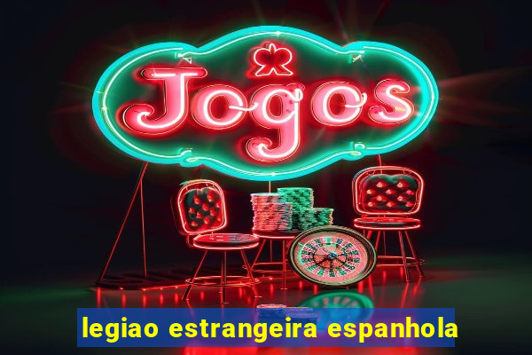 legiao estrangeira espanhola