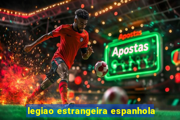 legiao estrangeira espanhola
