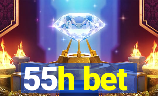 55h bet