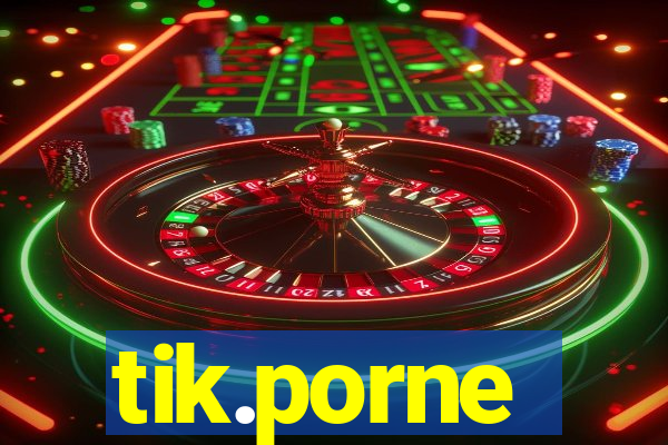tik.porne