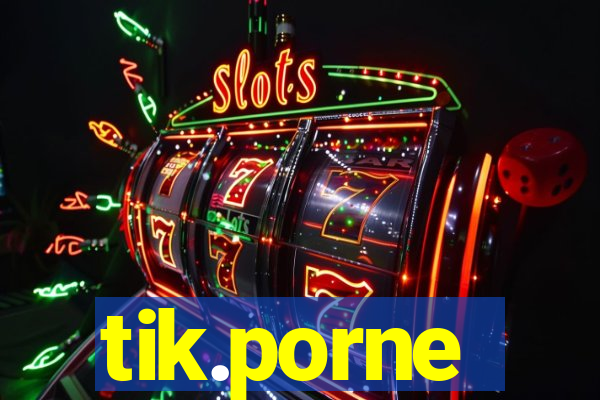 tik.porne