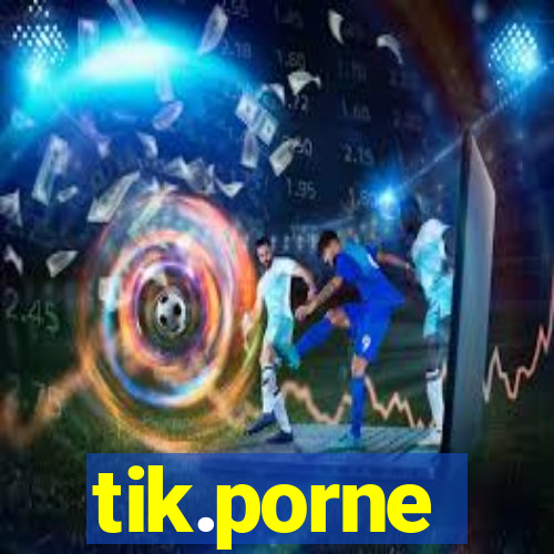 tik.porne