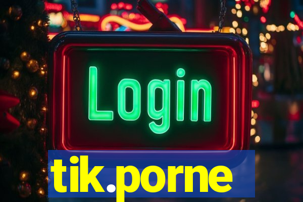 tik.porne