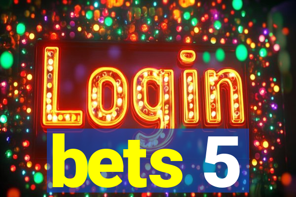 bets 5