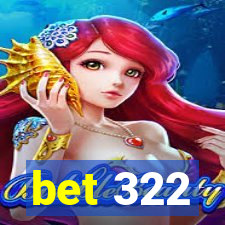 bet 322
