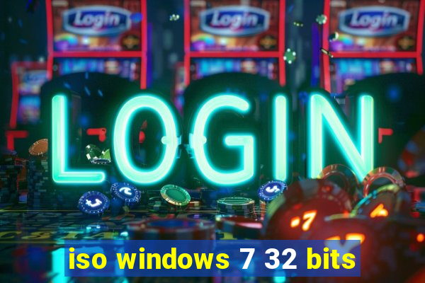 iso windows 7 32 bits