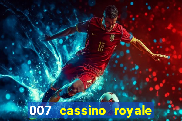 007 cassino royale filme completo dublado youtube