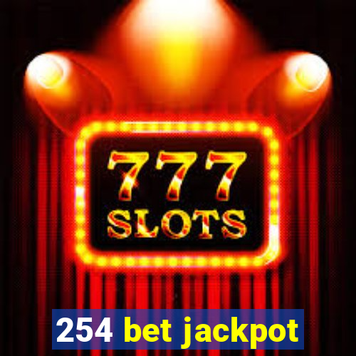 254 bet jackpot