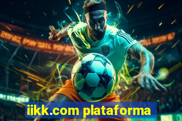 iikk.com plataforma