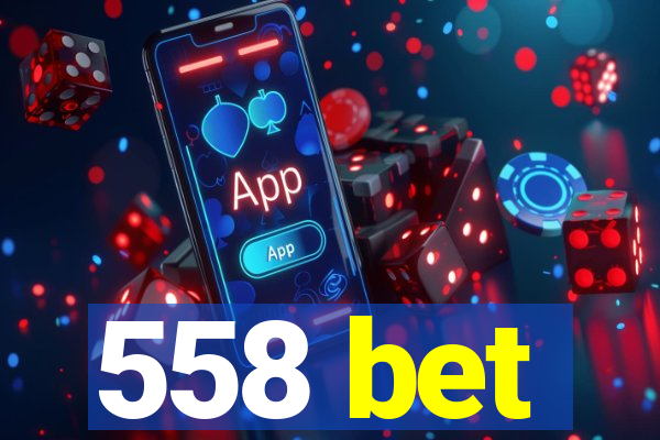 558 bet