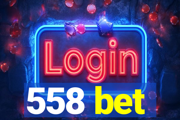 558 bet