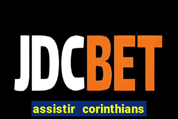 assistir corinthians x palmeiras ao vivo futemax