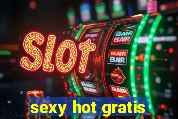 sexy hot gratis