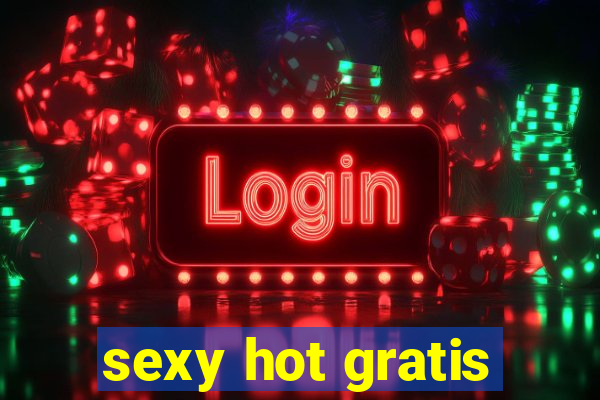 sexy hot gratis