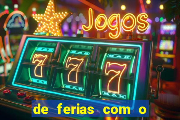 de ferias com o ex sem censura