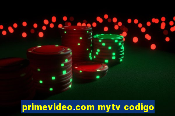 primevideo.com mytv codigo