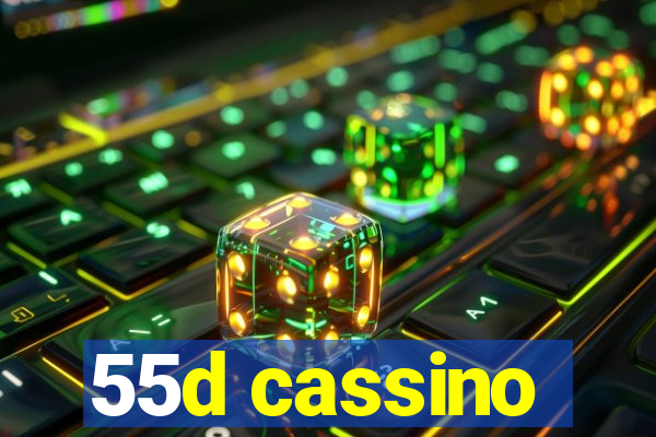 55d cassino
