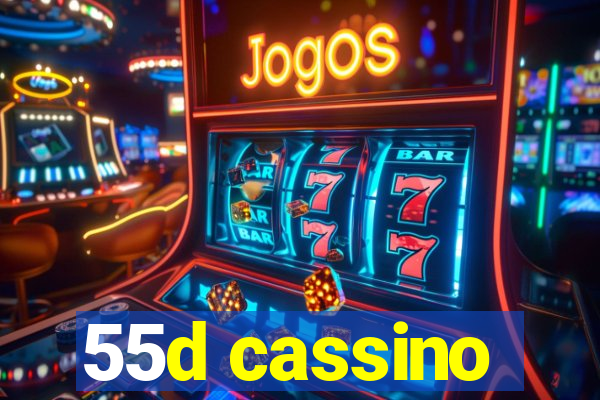 55d cassino