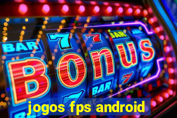 jogos fps android
