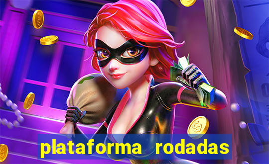 plataforma rodadas gratis sem deposito
