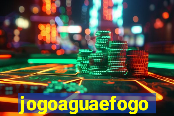 jogoaguaefogo