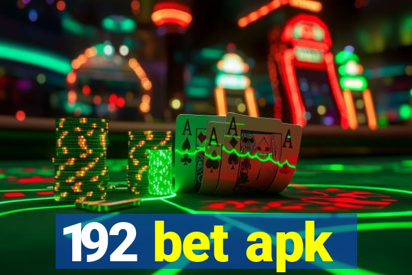 192 bet apk