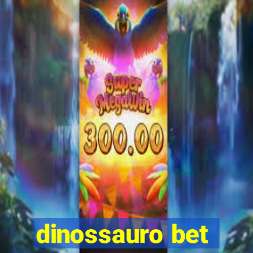 dinossauro bet