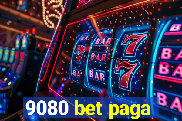 9080 bet paga