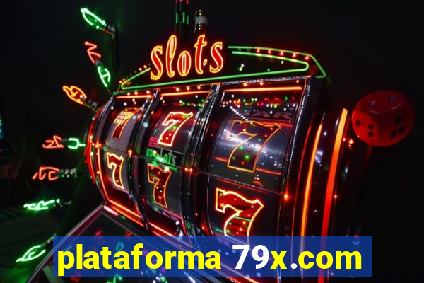 plataforma 79x.com