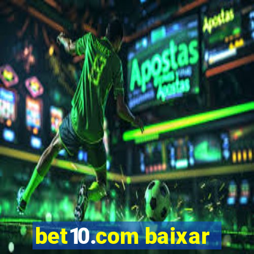 bet10.com baixar