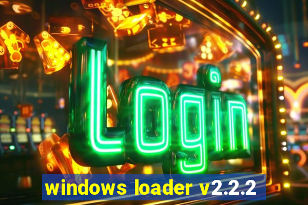 windows loader v2.2.2
