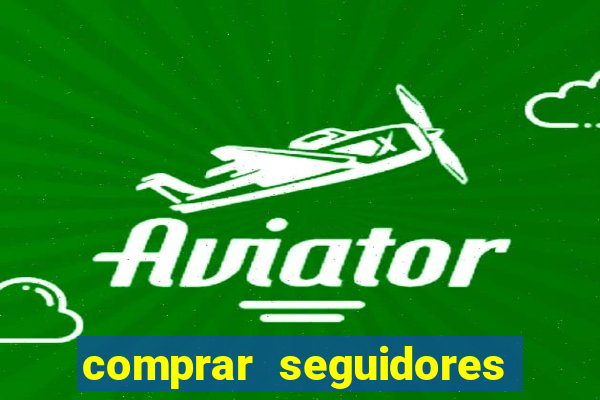 comprar seguidores instagram barato