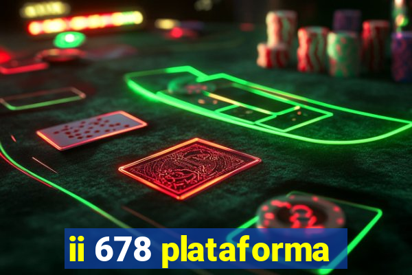 ii 678 plataforma