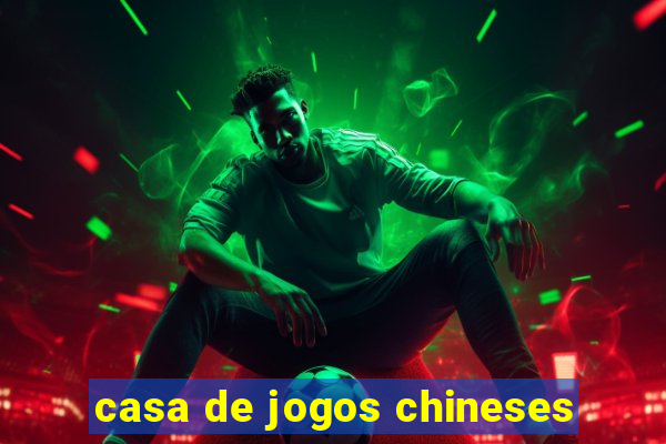 casa de jogos chineses