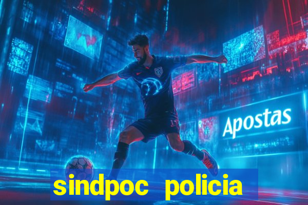 sindpoc policia civil bahia